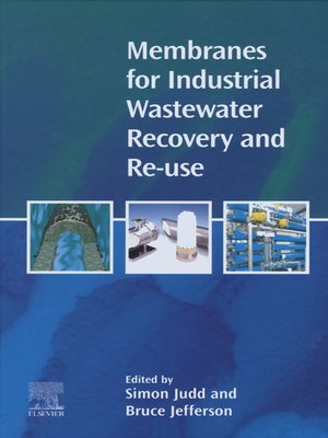 cover image of Membranes for Industrial Wastewater Recovery and Re-use